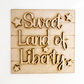 Sweet Land of Liberty  Mini Signs